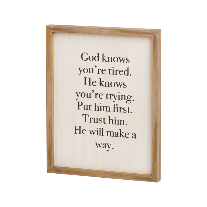 God Knows You're Tired Wood Frame