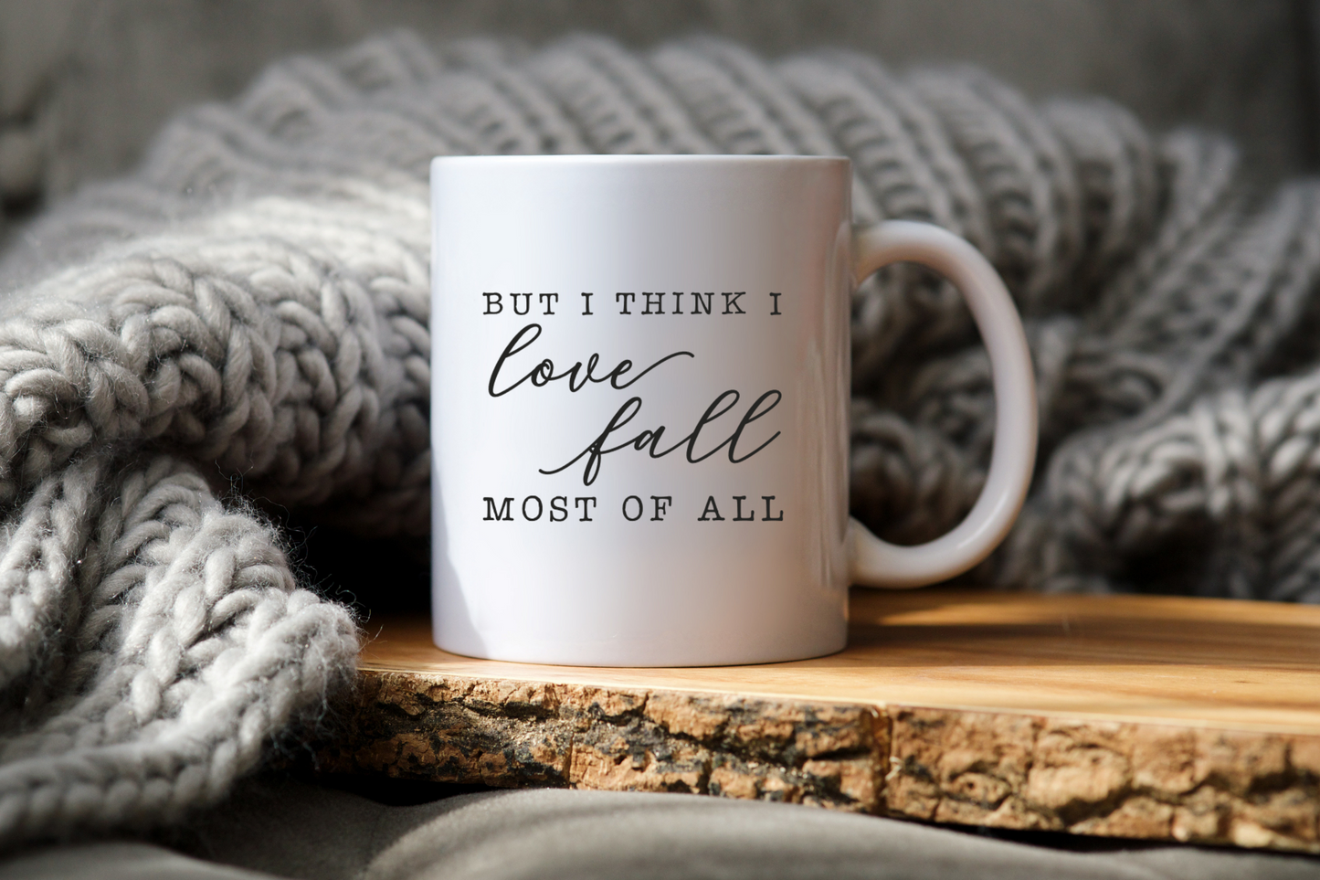 But I Think I Love Fall Most of All Mug