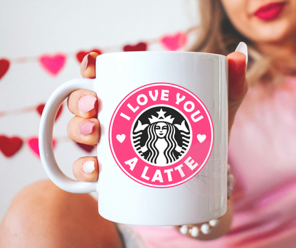 I Love You A Latte Ceramic Mug