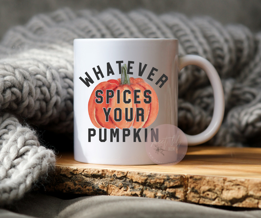 Whatever Spices Your Pumpkin Mug