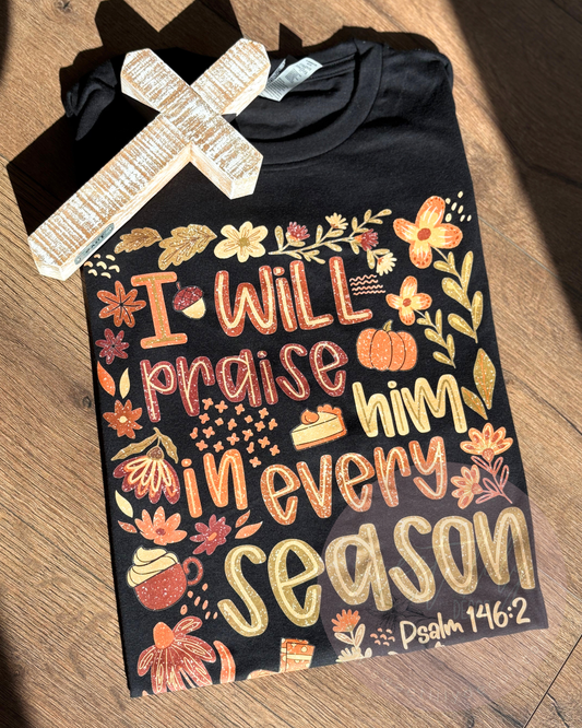 Praise Him Every Season Unisex T-shirt