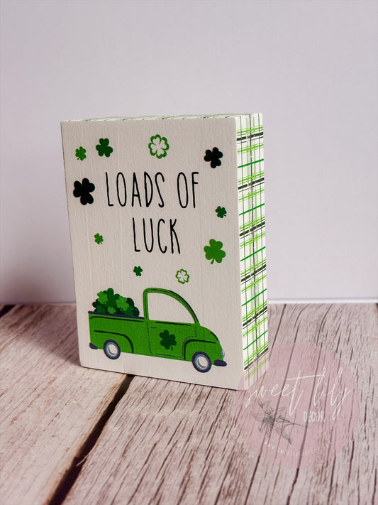 Loads of Luck Sign