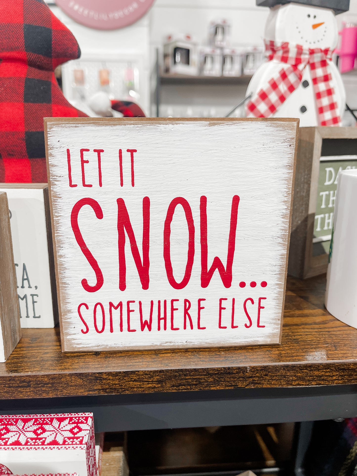 Snow Somewhere Else Box Sign