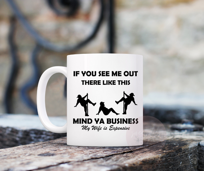 My Wife Expensive Ceramic Mug