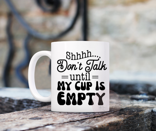 Cup is Empty Ceramic Mug