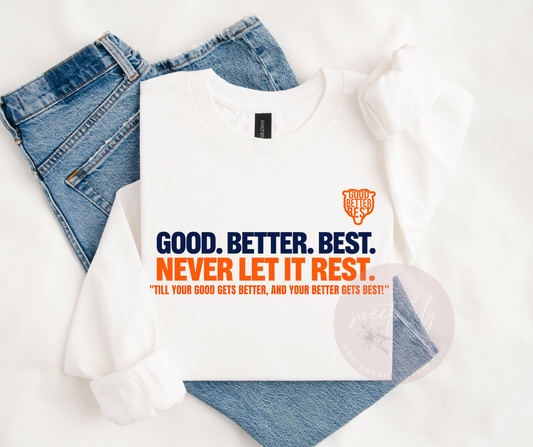 Good Better Best Unisex Long Sleeve Shirt