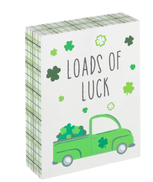 Loads of Luck Sign