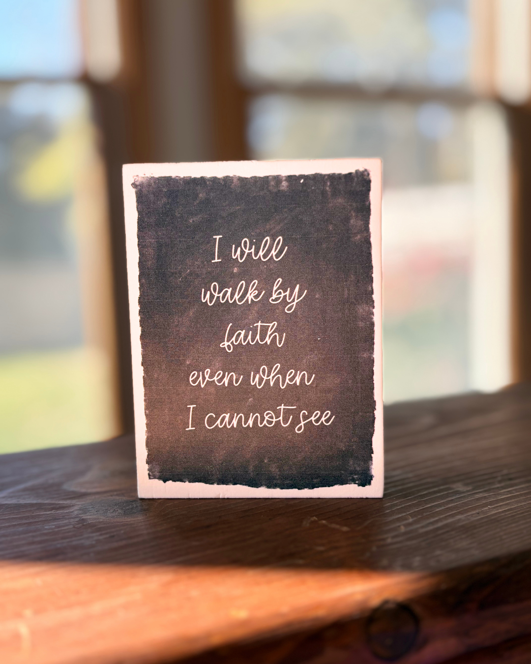 Walk By Faith Box Sign