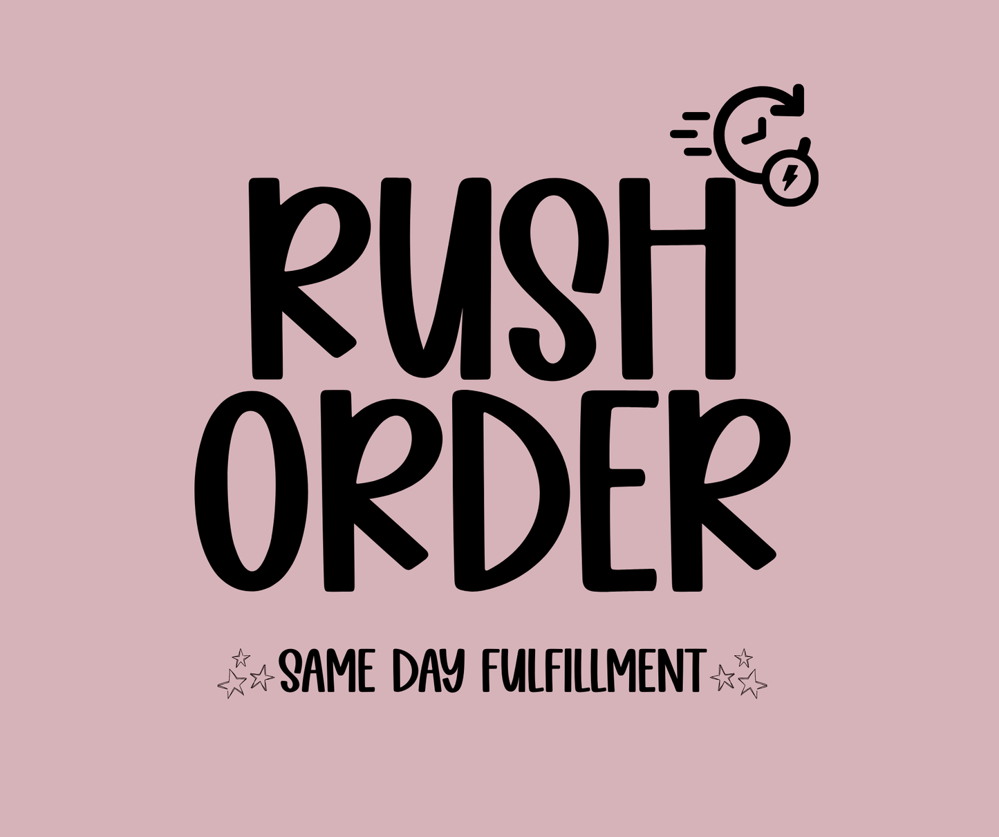 Same Day Rush Order (Transfers Only)
