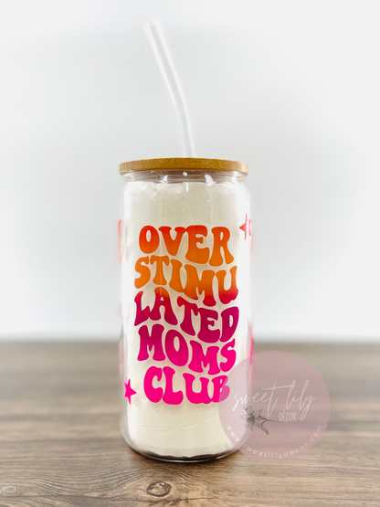 Overstimulated Mom's Club 16 oz. Glass Can