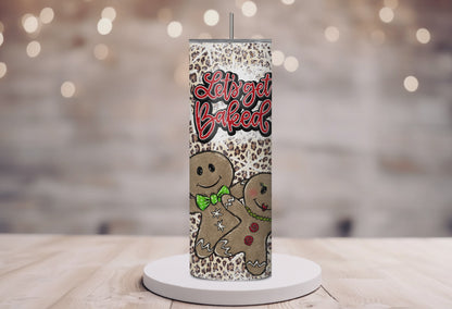 Let's Get Baked 20 oz. Skinny Tumbler