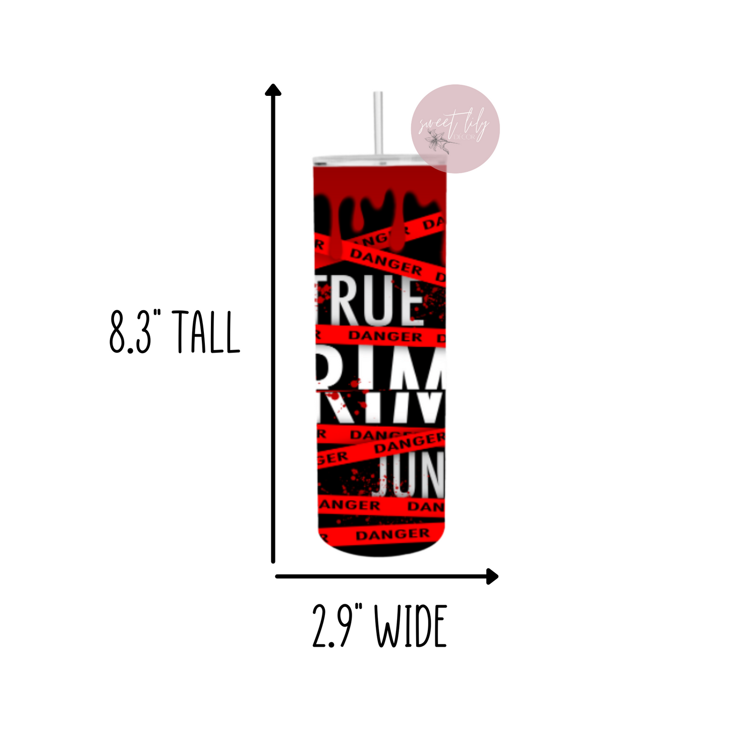 True Crime Junkie 20 oz. Skinny Tumbler