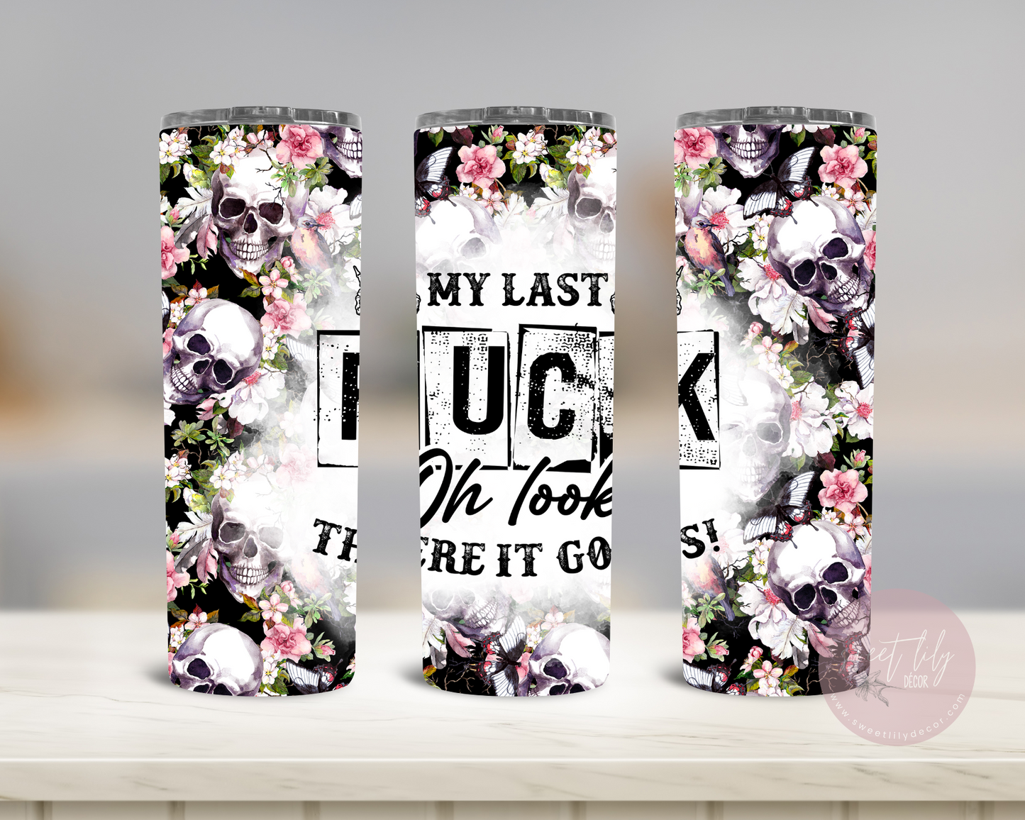 My Last F*ck 20 oz. Skinny Tumbler