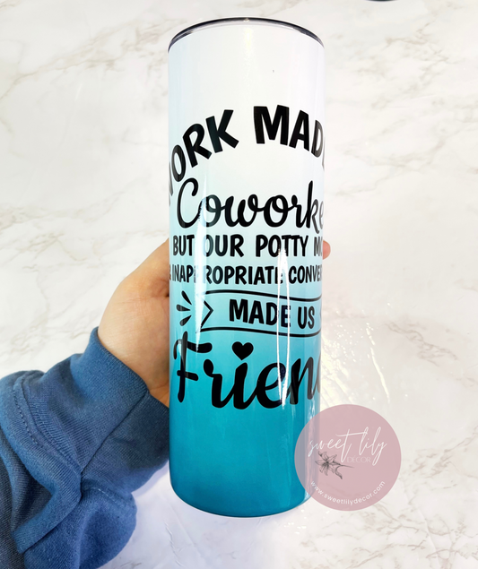 Ombre Coworker & Friends 20 oz. Skinny Tumbler