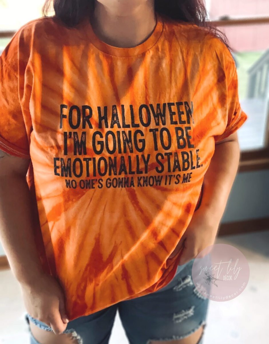 Emotionally Stable for Halloween Tie Dye Tee