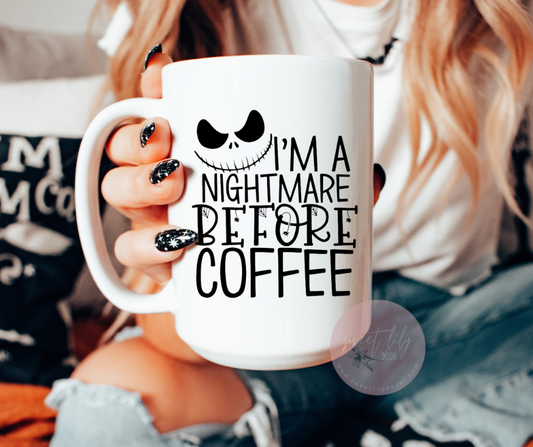 I'm A Nightmare Before Coffee Mug