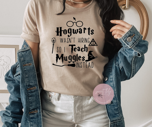 Hogwarts Wasn't Hiring Tee