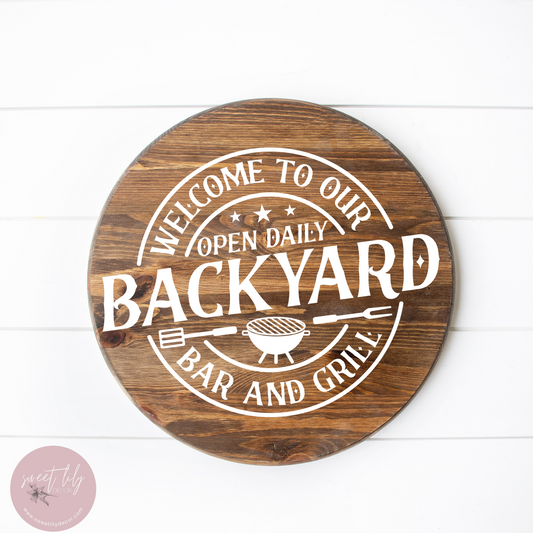 Welcome To Our Backyard Wood Sign