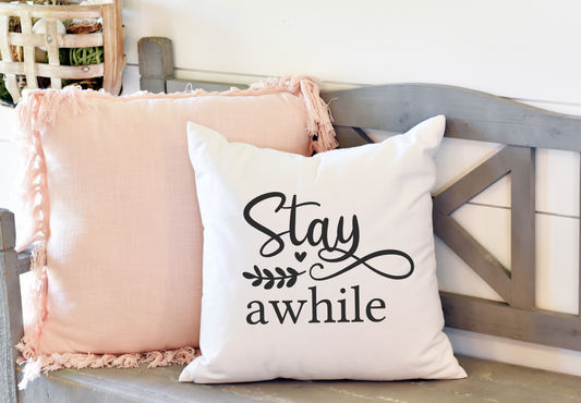 Stay Awhile Throw Pillow Cover